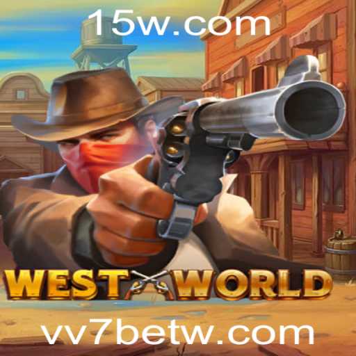 Explorando o Universo do Jogo WestWorld e a Plataforma VV7bet